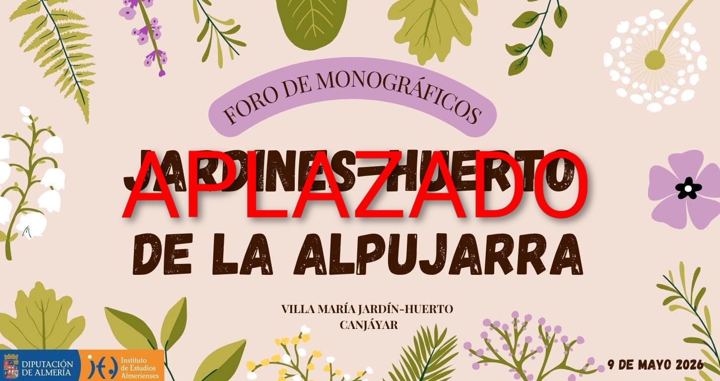 Cartel: Canjáyar aplaza el foro sobre jardines-huerto de la Alpujarra