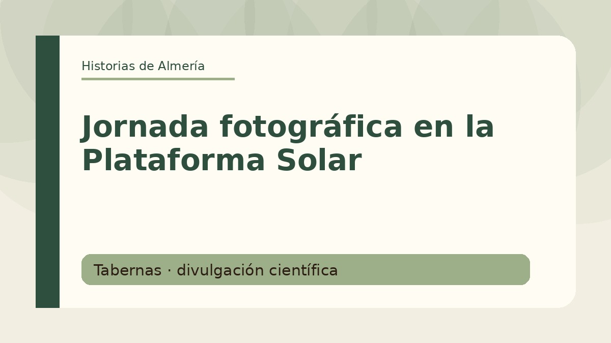 Jornada fotográfica en la Plataforma Solar