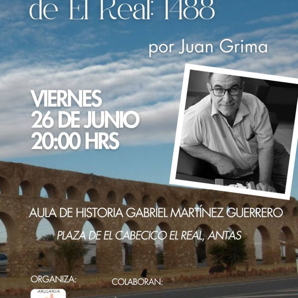 Cartel de la conferencia La Fundación de El Real 1488 por Juan Grima en Antas